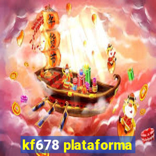 kf678 plataforma